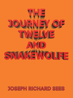 The Journey Of Twelve And Snakewolfe