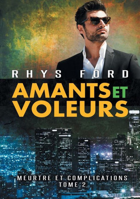Amants Et Voleurs (Translation) (Meurtre Et Complications) (French Edition)