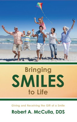 Bringing Smiles To Life: Giving And Receiving The Gift Of A Smile