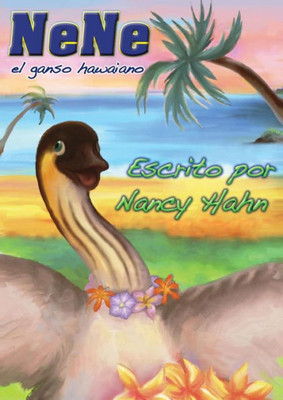 Nene El Ganso Hawaiano (Spanish Edition)