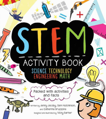 Stem Activity Book: Science Technology Engineering Math: Packed With Activities And Facts (Stem Starters For Kids)