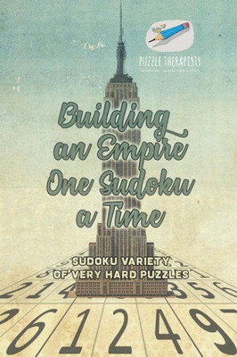 Building An Empire One Sudoku A Time | Sudoku Variety Of Very Hard Puzzles
