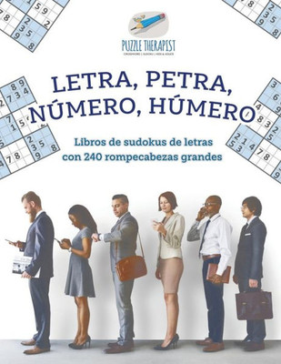 Letra, Petra, Número, Húmero | Libros De Sudokus De Letras Con 240 Rompecabezas Grandes (Spanish Edition)