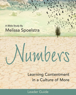Numbers Womens Bible Study Leader Guide: Learning Contentment In A Culture Of More