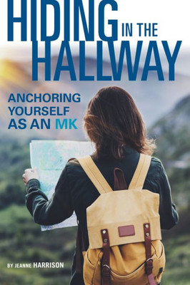Hiding In The Hallway: Anchoring Yourself As An Mk