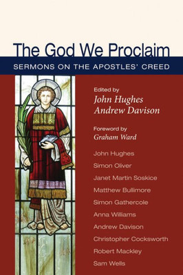 The God We Proclaim: Sermons On The Apostles' Creed