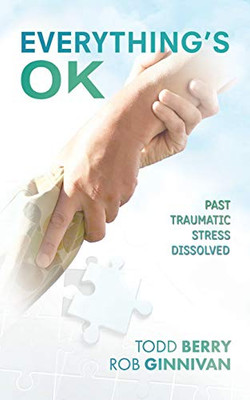 EverythingS Ok: Past Traumatic Stress Dissolved