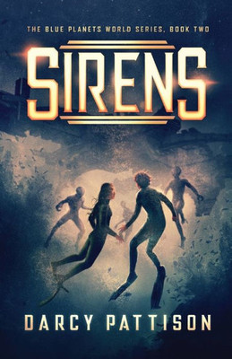 Sirens (The Blue Planets World Series)