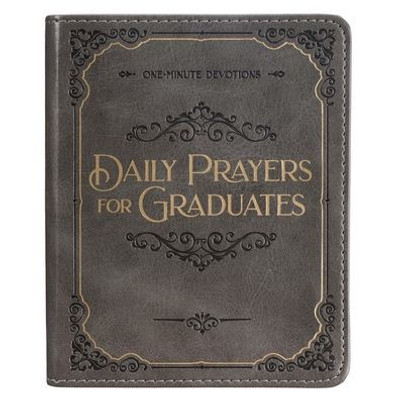 Daily Prayers For Graduates One Minute Devotions, Gray Faux Leather Flexcover