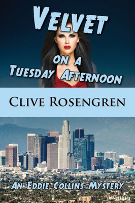 Velvet On A Tuesday Afternoon (Eddie Collins Mystery)