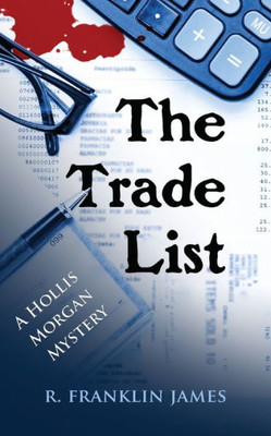 The Trade List (Hollis Morgan Mystery, 4)