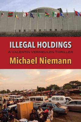 Illegal Holdings (A Valentin Vemeulen Thriller)