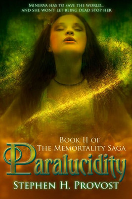Paralucidity (The Memortality Saga, 2)