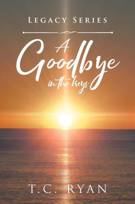 A Goodbye In The Keys (Legacy)