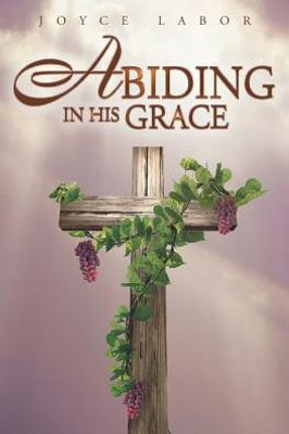 Abiding In His Grace