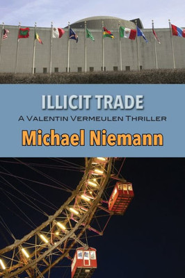 Illicit Trade (Valentin Vermeulen Thriller)