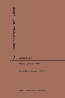 Code Of Federal Regulations Title 7, Agriculture, Parts 1940-1949, 2019