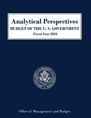 Analytical Perspectives, Budget Of The United States: Fiscal Year 2018