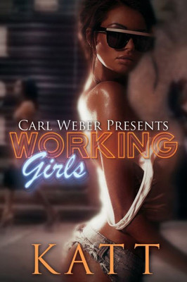 Working Girls: Carl Weber Presents (Urban Renaissance)