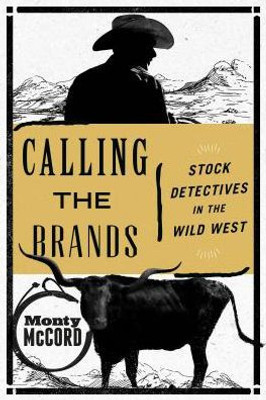 Calling The Brands: Stock Detectives In The Wild West