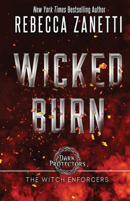 Wicked Burn (Dark Protectors: The Witch Enforcers)