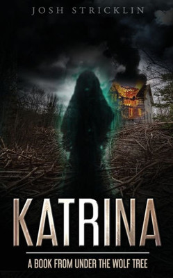 Katrina (Under The Wolf Tree)