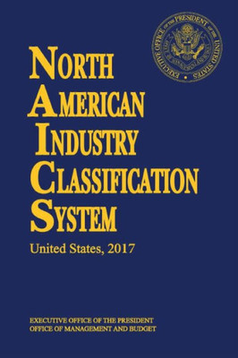 North American Industry Classification System(Naics) 2017 Paperbound (North American Industry Classification System (Paperback))