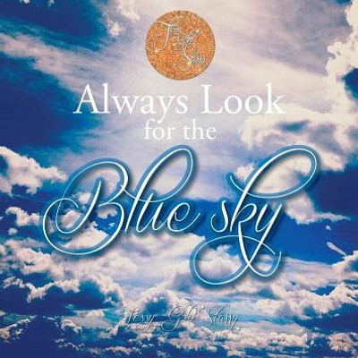 Always Look For The Blue Sky