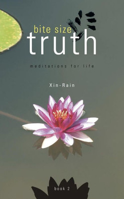 Bite Size Truth: Meditations For Life (Book 2)