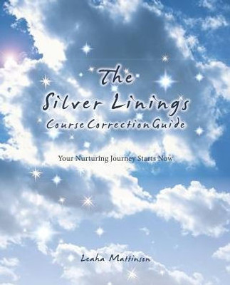 The Silver Linings Course Correction Guide