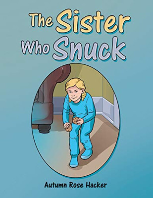 The Sister Who Snuck - Paperback