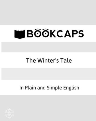 The Winter's Tale In Plain And Simple English: (A Modern Translation And The Original Version) (Classics Retold)