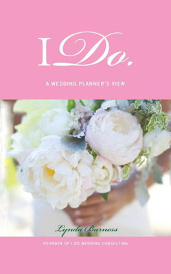 I Do: A Wedding PlannerS View