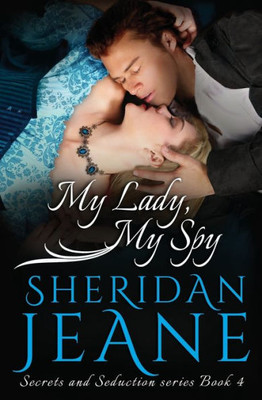 My Lady, My Spy (Secrets And Seduction)
