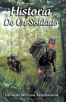 Historia De Un Soldado (Spanish Edition)