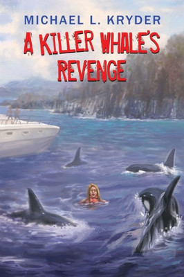 A Killer WhaleS Revenge