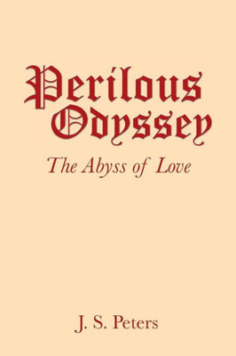 Perilous Odyssey: The Abyss Of Love