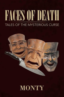 Faces Of Death: Tales Of The Mysterious Curse