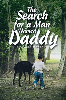 The Search For A Man Named Daddy