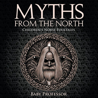 Myths From The North Children's Norse Folktales