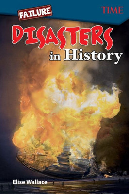 Failure: Disasters In History (Time For Kids Exploring Reading)