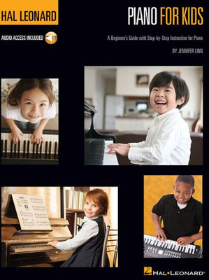 Hal Leonard Piano For Kids: A Beginner's Guide With Step-By-Step Instructions (Hal Leonard Piano Method)