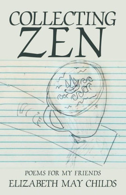 Collecting Zen: Poems For My Friends