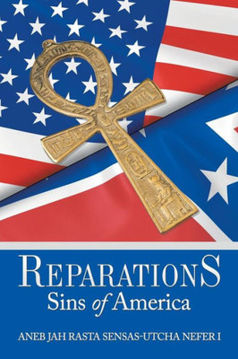 Reparations: Sins Of America