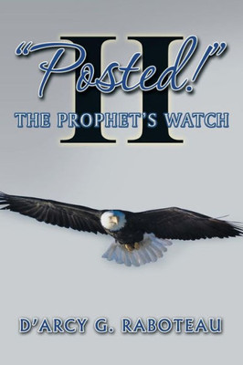 Posted! Ii: The ProphetS Watch