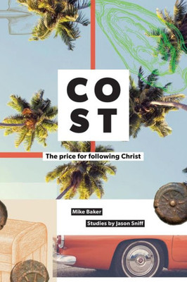 Cost: The Price For Following Jesus