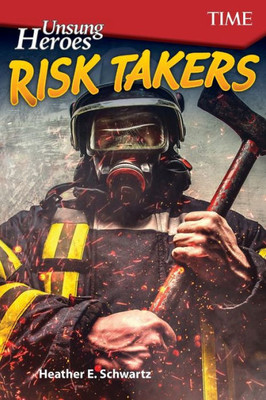 Unsung Heroes: Risk Takers (Time For Kids Exploring Reading)