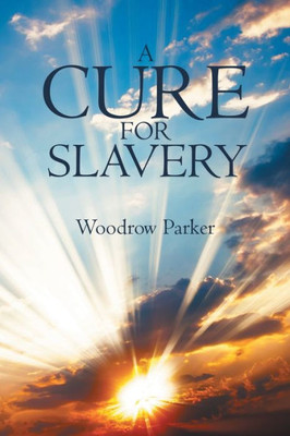 A Cure For Slavery