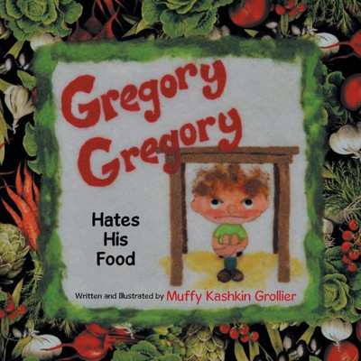 Gregory, Gregory Hates His Food