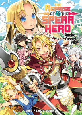 The Reprise Of The Spear Hero Volume 01 (The Reprise Of The Spear Hero Series: Light Novel)